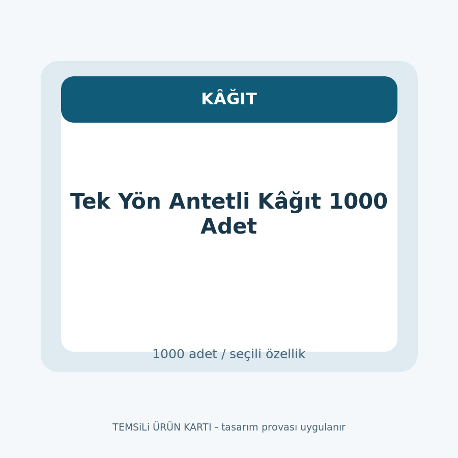 Tek Yön Antetli Kâğıt 1000 Adet