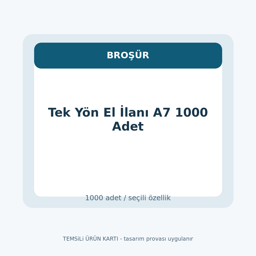 Tek Yön El İlanı A7 1000 Adet