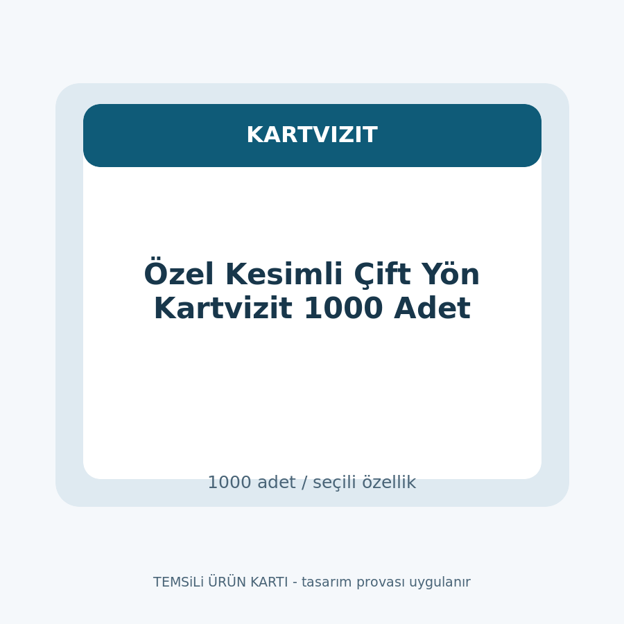 Özel Kesimli Çift Yön Kartvizit 1000 Adet
