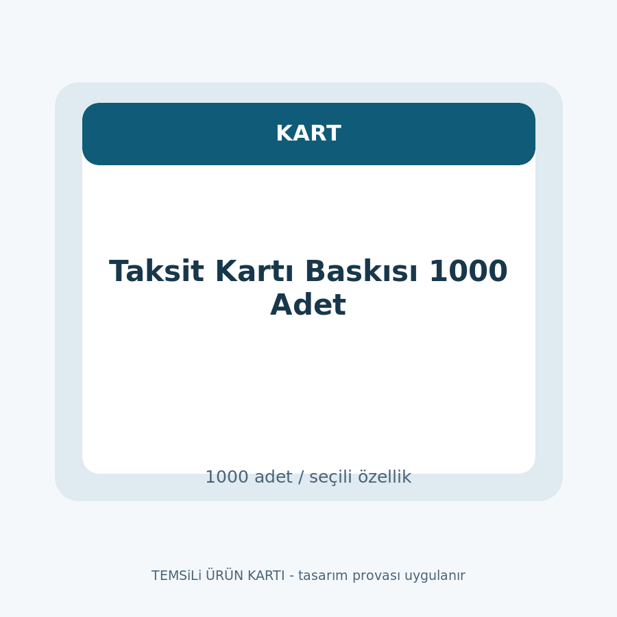 Taksit Kartı Baskısı 1000 Adet